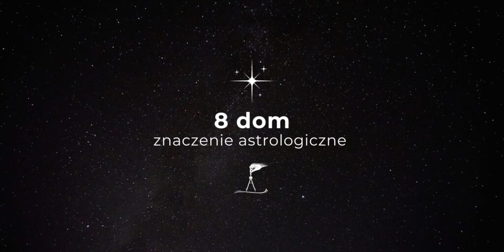 8 dom Randhra Bhava w astrologii wedyjskiej Jyotish