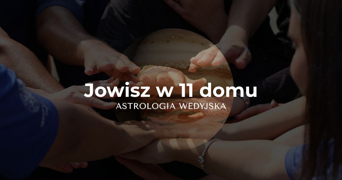 Wizualizacja Jowisza (Guru) w jedenastym domu (Labha Bhava) – realizacja marzeń, zyski i mądrość w relacjach społecznych w astrologii wedyjskiej.