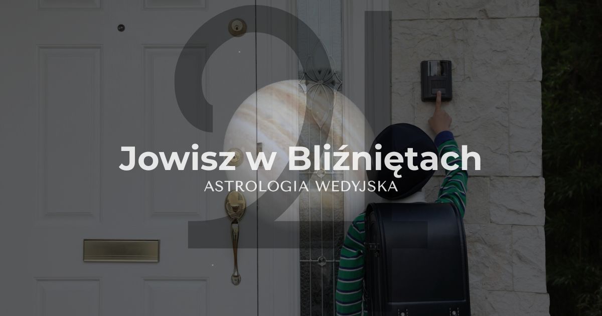 Analiza planety Jowisz (Guru) w znaku Bliźniąt – wpływ ciekawości, komunikacji i wszechstronności na rozwój osobisty i mądrość życiową.