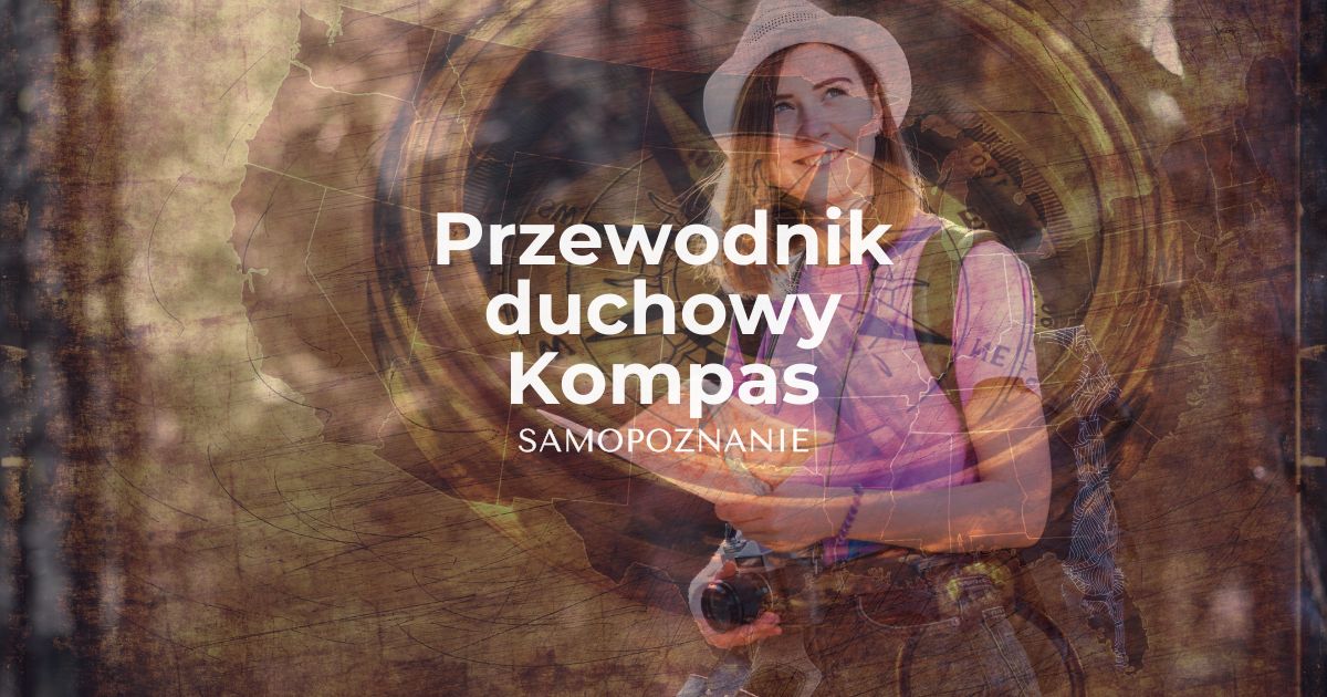 Przewodnik duchowy - kompas na drodze samopoznania, samorealizacja