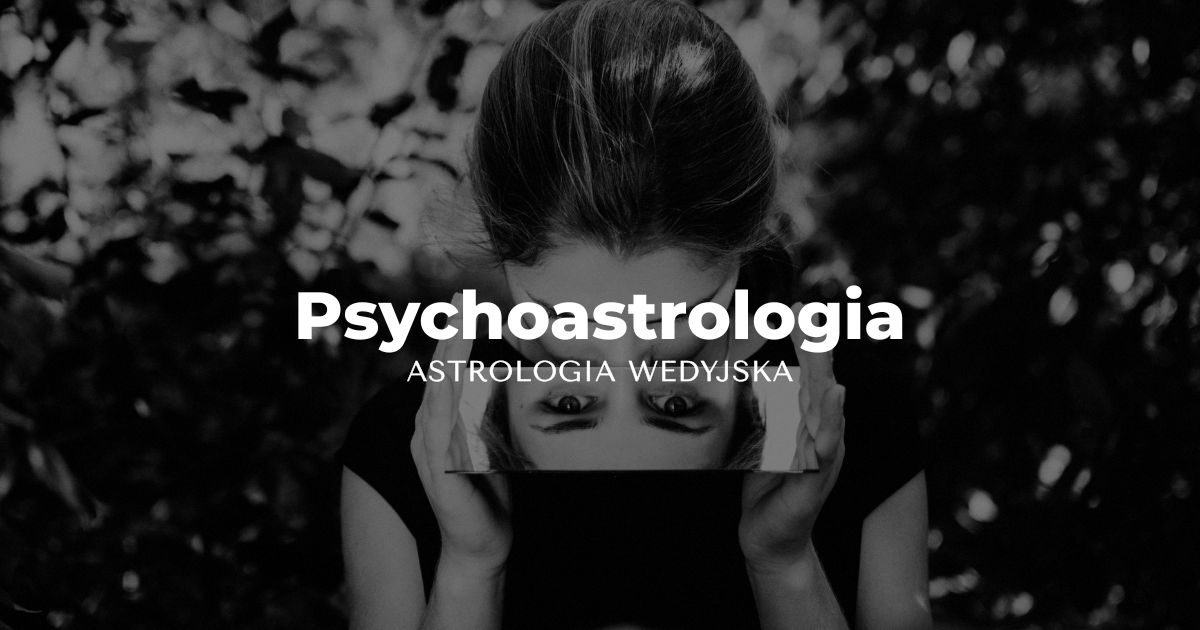 Psychoastrologia to spotkanie psychologii z astrologią