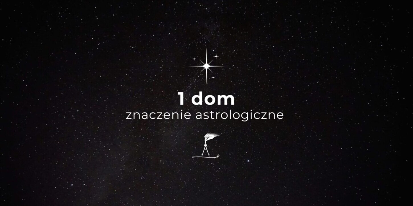 co oznacza 1 dom - ascendent - lagna w astrologii wedyjskiej