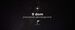 9 dom w astrologii