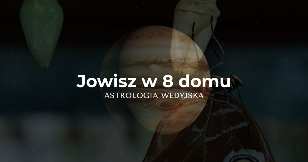 Analiza Jowisza (Guru) w ósmym domu (Randhra Bhava) – mądrość transformacji, intuicja i głębokie samopoznanie w astrologii wedyjskiej.