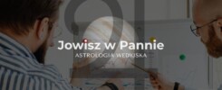 Analiza planety Jowisz (Guru) w znaku Panny – wpływ analitycznego umysłu, etyki pracy i dbałości o zdrowie na rozwój w systemie astrologii wedyjskiej.