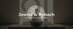 Jowisz w znaku Ryb – analiza astrologiczna wpływu intuicji, duchowości i empatii na poczucie szczęścia i sukcesu.