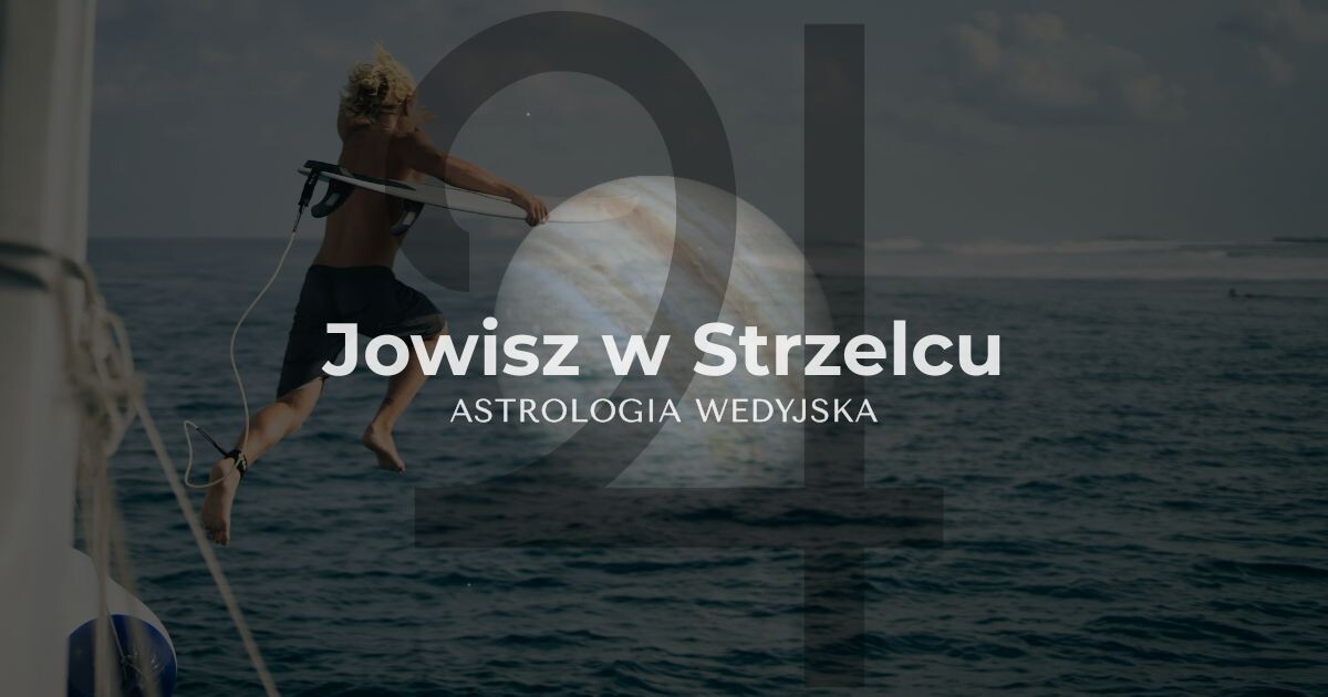 Jowisz w Strzelcu – analiza astrologiczna wpływu optymizmu, podróży i mądrości na rozwój osobisty i poczucie szczęścia.