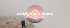 Księżyc w 3 domu horoskopu wedyjskiego