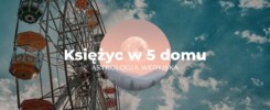 Księżyc w 5 domu, astrologia