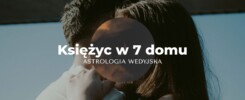 Księżyc w 7 domu