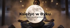 Księżyc w Byku - znak zodiaku w astrologii