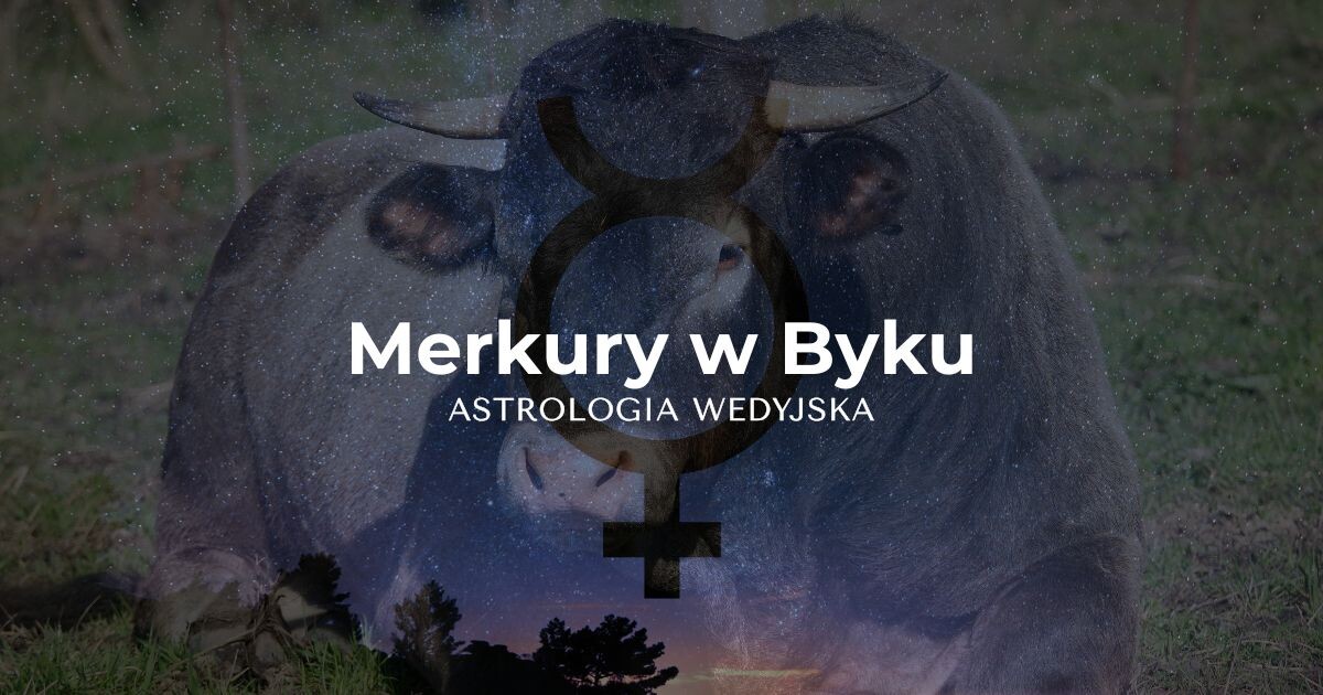 Merkury w Byku - znaczenie astrologiczne