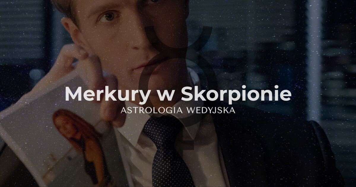 Analiza planety Merkury (Budha) w znaku Skorpiona – wpływ intuicji, przenikliwości i intensywności myślenia na styl komunikacji w horoskopie.