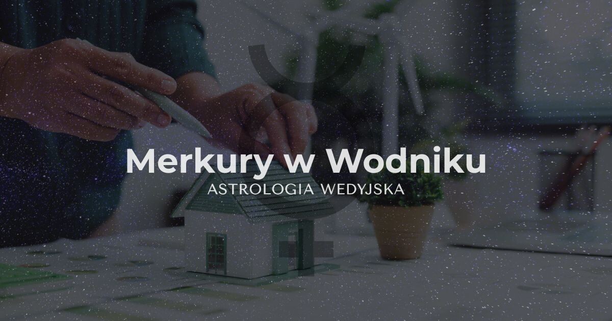 Analiza planety Merkury (Budha) w znaku Wodnika – wpływ innowacji, obiektywizmu i wizjonerstwa na sposób myślenia i komunikację społeczną w kosmogramie.