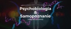 Psychobiologia a Samopoznanie - metoda rozwoju świadomości i uzdrawiania