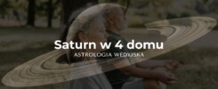 Saturn (Shani) w czwartym domu (Matru Bhava) – analiza emocji, rodziny i poczucia bezpieczeństwa w horoskopie wedyjskim.
