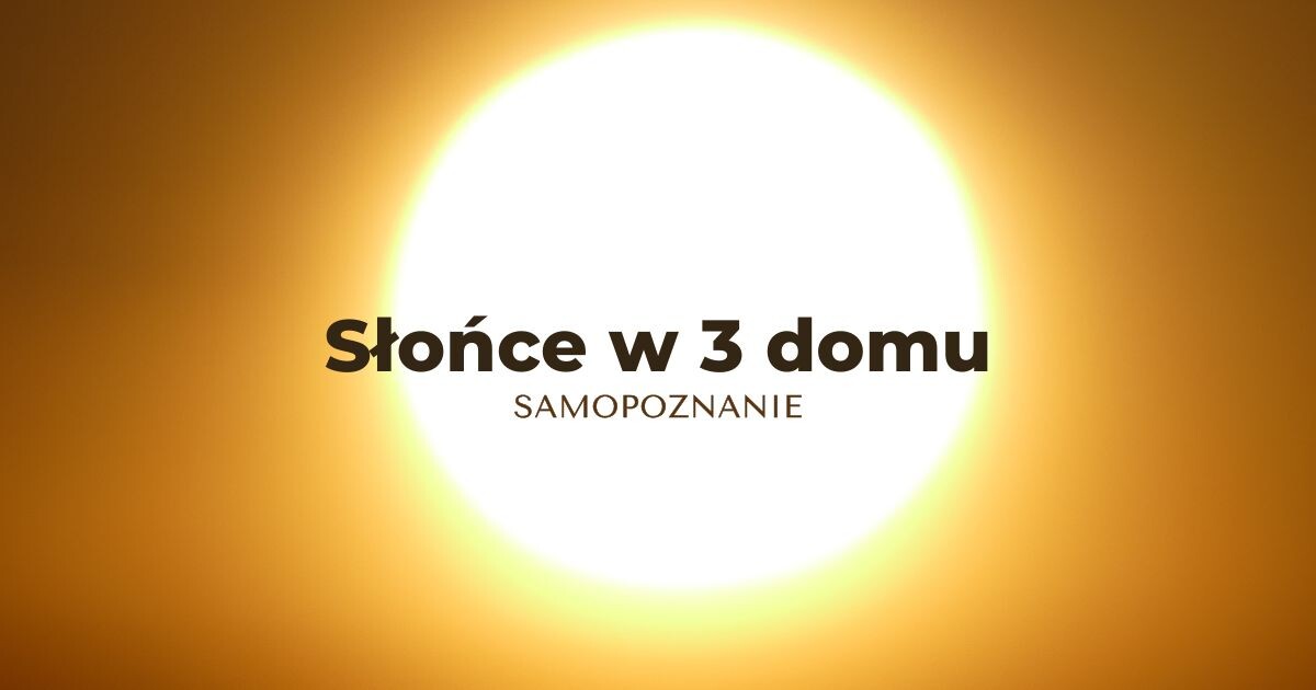 Słońce w 3 domu astrologicznym wg Jyotish