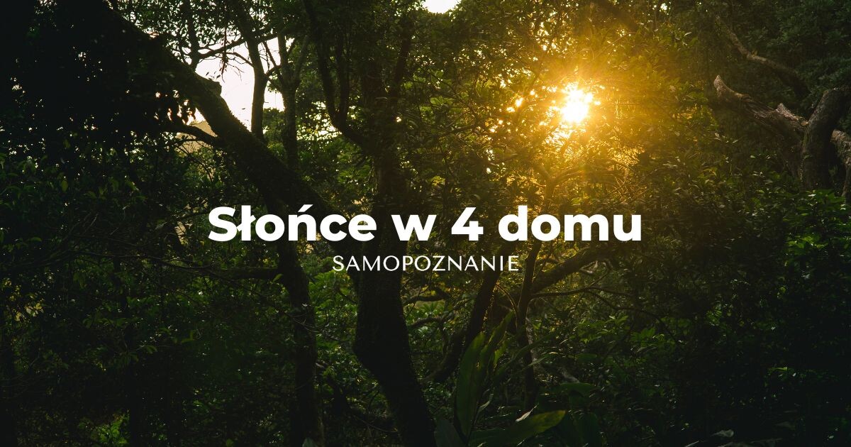 Słońce w 4 domu wg astrologii wedyjskiej
